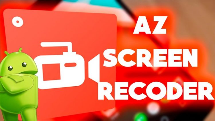 Ứng dụng AZ Screen Recorder